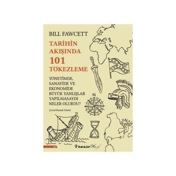 Tarihin Akışında 101 Tökezleme - Bill Fawcett