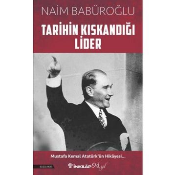 Tarihin Kıskandığı Lider - Naim Babüroğlu