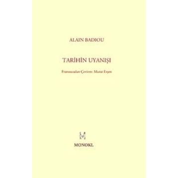 TARIHIN UYANIŞI - ALAIN BADIOU