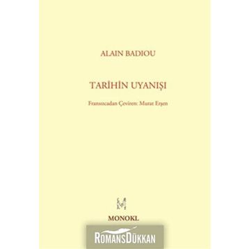 TARIHIN UYANIŞI - ALAIN BADIOU