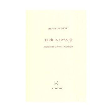 TARIHIN UYANIŞI - ALAIN BADIOU