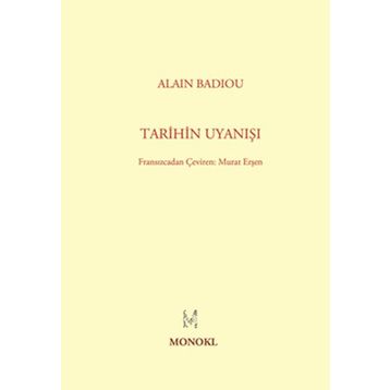 TARIHIN UYANIŞI - ALAIN BADIOU