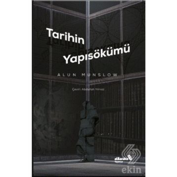 TARIHIN YAPISÖKÜMÜ - ALUN MUNSLOW