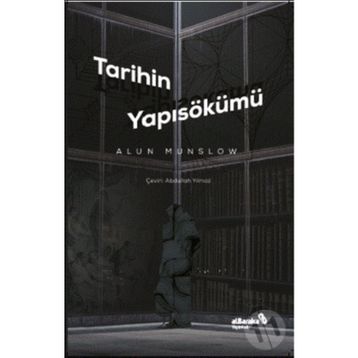 TARIHIN YAPISÖKÜMÜ - ALUN MUNSLOW