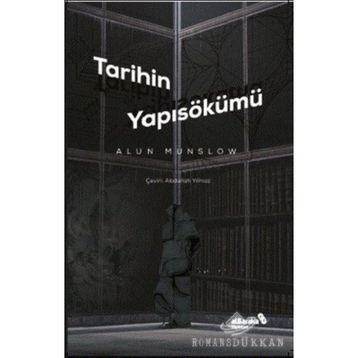 TARIHIN YAPISÖKÜMÜ - ALUN MUNSLOW