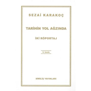 Tarihin Yol Ağzında İki Röportaj - Sezai Karakoç
