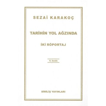 Tarihin Yol Ağzında İki Röportaj - Sezai Karakoç