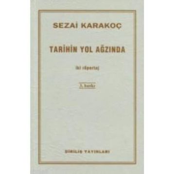 Tarihin Yol Ağzında İki Röportaj - Sezai Karakoç