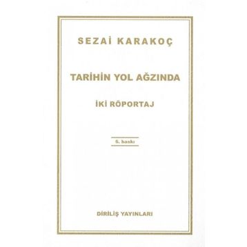 Tarihin Yol Ağzında İki Röportaj - Sezai Karakoç
