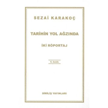 Tarihin Yol Ağzında İki Röportaj - Sezai Karakoç
