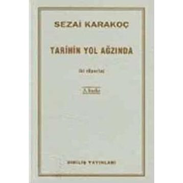 Tarihin Yol Ağzında İki Röportaj - Sezai Karakoç