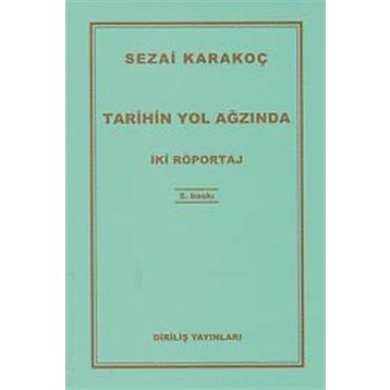 Tarihin Yol Ağzında - Sezai Karakoç