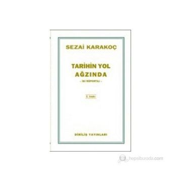 Tarihin Yol Ağzında - Sezai Karakoç
