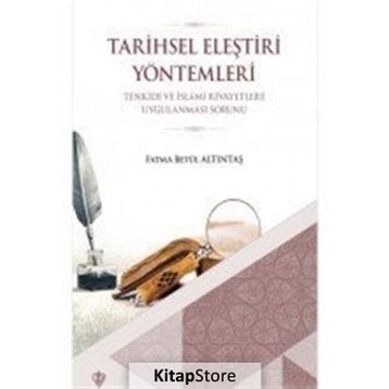 Tarihsel Eleştiri Yöntemlerin Tenkidi Ve İslami Rivayetlere Uygulanması Sorunu - Fatma Betül