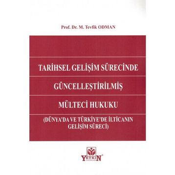 Tarihsel Gelişim Sürecinde Güncelleştirilmiş Mülteci Hukuku Yetkin Yayınevi