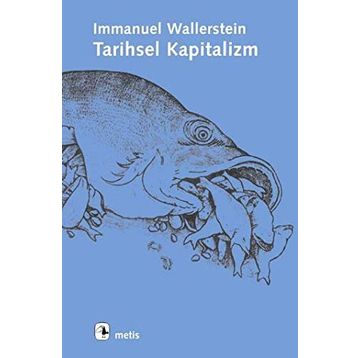 TARIHSEL KAPITALIZM - IMMANUEL WALLERSTEIN