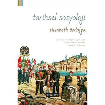 TARIHSEL SOSYOLOJI - ELISABETH ÖZDALGA