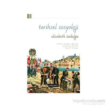 TARIHSEL SOSYOLOJI - ELISABETH ÖZDALGA