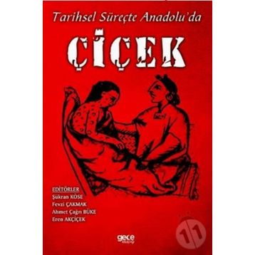 Tarihsel Süreçte Anadolu'da Çiçek - Kolektif