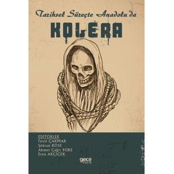 Tarihsel Süreçte Anadolu'da Kolera - Kolektif
