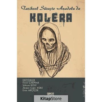 Tarihsel Süreçte Anadolu'da Kolera - Kolektif