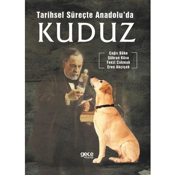 Tarihsel Süreçte Anadolu’da Kuduz - Kolektif