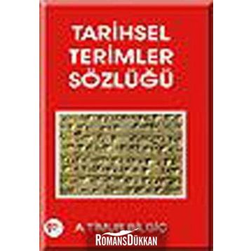 TARIHSEL TERIMLER SÖZLÜĞÜ - A. TIMUR BİLGİÇ