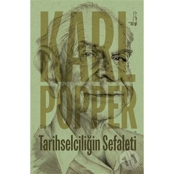 Tarihselciliğin Sefaleti - Karl Raimund Popper