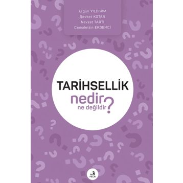 Tarihsellik Nedir Ne Değildir? - Kolektif