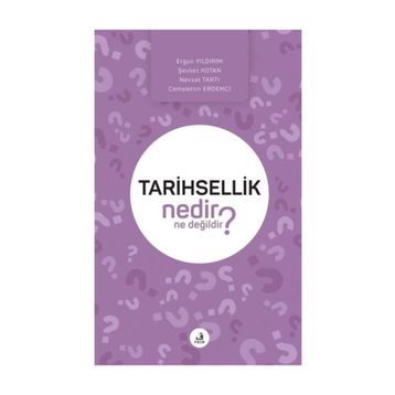 Tarihsellik Nedir Ne Değildir? - Kolektif