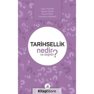 Tarihsellik Nedir Ne Değildir? - Kolektif