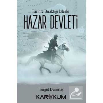 Tarihte Bıraktığı İzlerle Hazar Devleti - Turgut Demirtaş