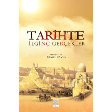 TARIHTE İLGİNÇ GERÇEKLER - REMZI ÇAVUŞ