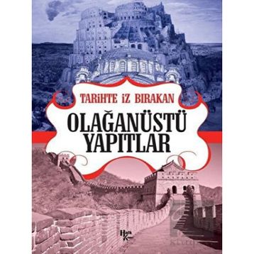 Tarihte İz Bırakan Olağanüstü Yapıtlar-Halk Kitabevi