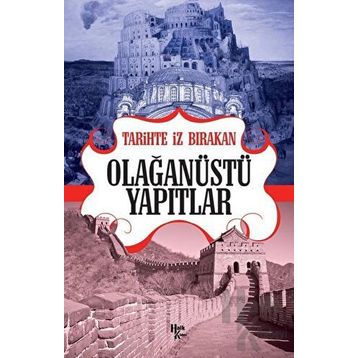 Tarihte İz Bırakan Olağanüstü Yapıtlar-Halk Kitabevi
