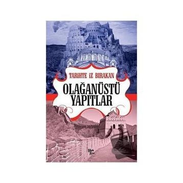 Tarihte İz Bırakan Olağanüstü Yapıtlar-Halk Kitabevi