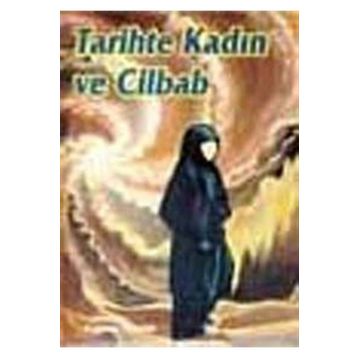 TARIHTE KADIN VE CILBAB - FATMA TEMIR