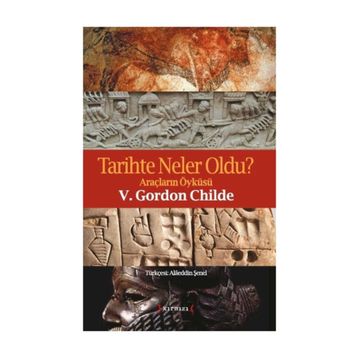 TARIHTE NELER OLDU? - GORDON CHILDE