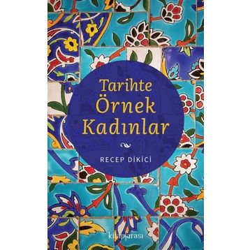 Tarihte Örnek Kadınlar Kitap Arası