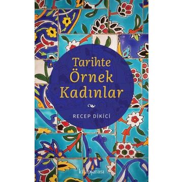 Tarihte Örnek Kadınlar Kitap Arası