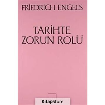 Tarihte Zorun Rolü Bismarck’ın Kan ve Zulüm Politikası Üzerine Bir Çalışma - Friedrich Engels