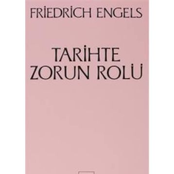 Tarihte Zorun Rolü Bismarck’ın Kan ve Zulüm Politikası Üzerine Bir Çalışma - Friedrich Engels