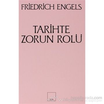 Tarihte Zorun Rolü Bismarck’ın Kan ve Zulüm Politikası Üzerine Bir Çalışma - Friedrich Engels