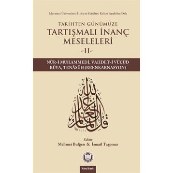 Tarihten Günümüze Tartışmalı İnanç Meseleleri 2 - Mehmet Bulğen İsmail Taşpınar