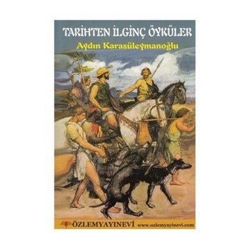 TARIHTEN İLGINÇ ÖYKÜLER - AYDIN KARASÜLEYMANOĞLU