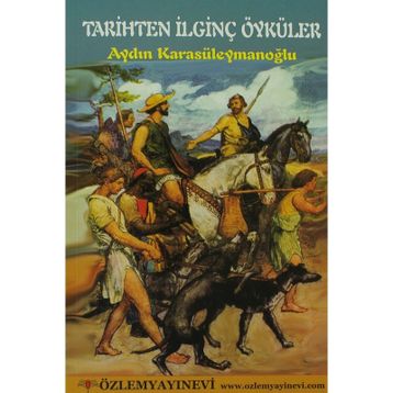TARIHTEN İLGINÇ ÖYKÜLER - AYDIN KARASÜLEYMANOĞLU