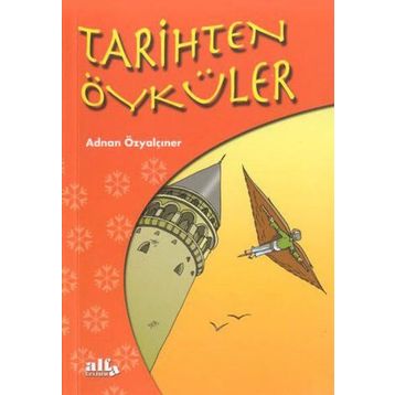 Tarihten Öyküler - Adnan Özyalçıner