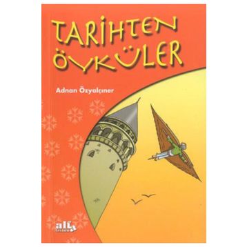 Tarihten Öyküler - Adnan Özyalçıner