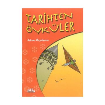 Tarihten Öyküler - Adnan Özyalçıner