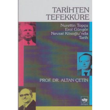 Tarihten Tefekküre - Altan Çetin